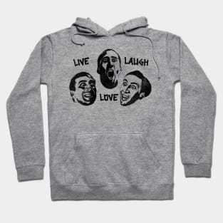 Nic Cage Face --- Live Laugh Love Hoodie